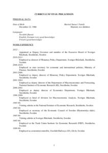 Economy of Sweden / Government of Sweden / Sveriges Riksbank / Stockholm / Lars Heikensten / Lars E. O. Svensson / Geography of Europe / Sweden / Europe