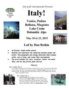 Jim Gold International Presents:  Italy! Venice, Padua Belluna, Magenta Lake Como