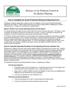 Bureaus of Air Pollution Control & Air Quality Planning How to Complete the Actual Production/Emissions Reporting Form Following is a step-by-step guide to assist you with the completion of your Actual Production/Emissio