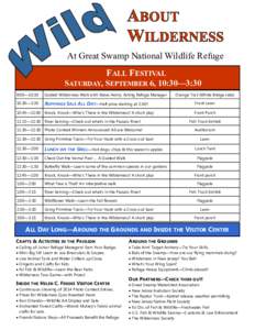 At Great Swamp National Wildlife Refuge FALL FESTIVAL SATURDAY, SEPTEMBER 6, 10:30—3:30 9:00—10:30  Guided Wilderness Walk with Steve Henry, Acting Refuge Manager