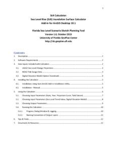 1  SLR Calculator: Sea Level Rise (SLR) Inundation Surface Calculator Add-in for ArcGIS Desktop 10.1 Florida Sea Level Scenario Sketch Planning Tool