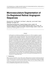 CAO, BHARATH et al: VESSEL SEGMENTATION OF CO-REGISTERED RETINAL SEQUENCES 1 Annals of the BMVA Vol. 2012, No. 9, pp 1–Microvasculature Segmentation of Co-Registered Retinal Angiogram Sequences