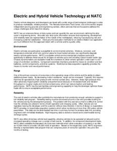 Electric and Hybrid Vehicle Technology at NATC Electric vehicle designers and developers are faced with a wide range of technological challenges in order to produce marketable, reliable products. The Nevada Automotive Te