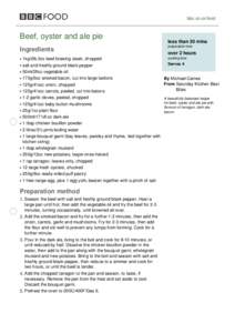 bbc.co.uk/food  Beef, oyster and ale pie Ingredients 1kg/2lb 2oz beef braising steak, chopped salt and freshly ground black pepper