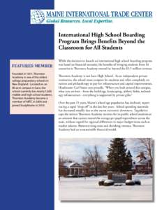 International High School Boarding Program Brings Benefits Beyond the Classroom for All Students FEATURED MEMBER Founded in 1811, Thornton Academy is one of the oldest