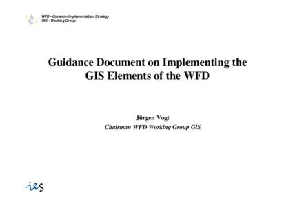 WFD - Common Implementation Strategy GIS - Working Group Guidance Document on Implementing the GIS Elements of the WFD