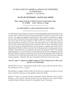 IN THE COURT OF CRIMINAL APPEALS OF TENNESSEE AT KNOXVILLE December 17, 2013 Session STATE OF TENNESSEE v. DANNY RAY SMITH Direct Appeal from the Criminal Court for Cumberland County No[removed]