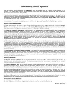 Self-Publishing Services Agreement This Self-Publishing Services Agreement (the “Agreement”), is by and between Xlibris UK, a division of Get Published! LLC, a Delaware (U.S.) Limited Liability Company, with offices 