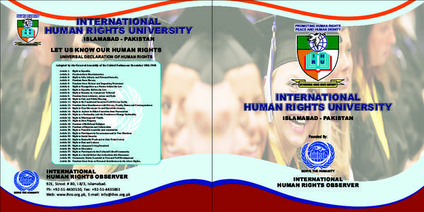 INTERNATIONAL HUMAN RIGHTS UNIVERSITY ISLAMABAD - PAKISTAN LET US KNOW OUR HUMAN RIGHTS UNIVERSAL DECLARATION OF HUMAN RIGHTS