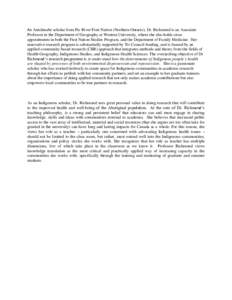 An Anishinabe scholar from Pic River First Nation (Northern Ontario), Dr. Richmond is an Associate Professor in the Department of Geography at Western University, where she also holds cross appointments in both the First