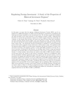 Regulating Foreign Investment: A Study of the Properties of Bilateral Investment Regimes∗ Pablo M. Pinto† Santiago M. Pinto‡ Nicol´as E. Stier-Moses§ November 8, 2011  Abstract