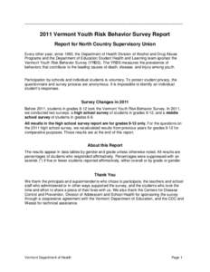 _____________________________________________________________________[removed]Vermont Youth Risk Behavior Survey Report Report for North Country Supervisory Union Every other year, since 1993, the Department of Health Divi