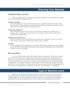 Duquesne University Small Business Development Center  Financing Your Business Finding the Money You Need There are several sources to consider when looking for funding. It is important that you explore all of your optio