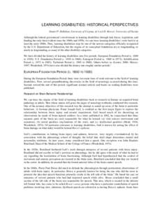 LEARNING DISABILITIES: HISTORICAL PERSPECTIVES Daniel P. Hallahan, University of Virginia, & Cecil D. Mercer, University of Florida Although the federal government’s involvement in learning disabilities through task fo