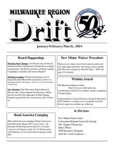 January/February/March, 2004 Board Happenings Meeting Date Change: For March only, the Board meeting and the Competition Committee have swapped meeting dates. The Board will meet on March 2 and the Competition committee 
