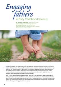 Engaging fathers in Early Childhood Services By Jannelle Gallagher, Director, Kurri Kurri & District Preschool Kindergarten and