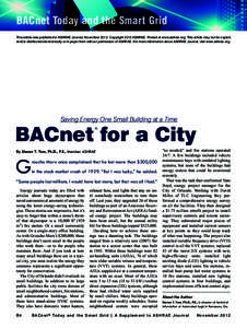 BACnet Today and the Smart Grid This article was published in ASHRAE Journal, NovemberCopyright 2012 ASHRAE. Posted at www.ashrae.org. This article may not be copied and/or distributed electronically or in paper f