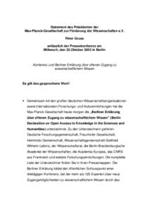 Statement des Präsidenten der Max-Planck-Gesellschaft zur Förderung der Wissenschaften e.V. Peter Gruss anlässlich der Pressekonferenz am Mittwoch, den 22.Oktober 2003 in Berlin