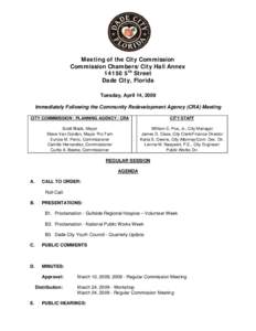 Meeting of the City Commission Commission Chambers/City Hall Annex[removed]5th Street Dade City, Florida Tuesday, April 14, 2009 Immediately Following the Community Redevelopment Agency (CRA) Meeting