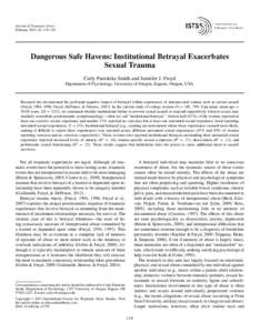 Journal of Traumatic Stress February 2013, 26, 119–124 Dangerous Safe Havens: Institutional Betrayal Exacerbates Sexual Trauma Carly Parnitzke Smith and Jennifer J. Freyd