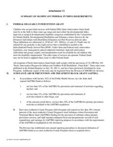 Attachment 11 SUMMARY OF SIGNIFICANT FEDERAL FUNDING REQUIREMENTS I. FEDERAL EHA EARLY INTERVENTION GRANT Children who are provided services with Federal EHA Early Intervention Grant funds