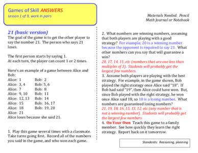 Games of Skill ANSWERS Lesson 1 of 9, work in pairs 21 (basic version)  The goal of the game is to get the other player to