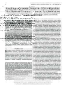 374  IEEE TRANSACTIONS ON AUTOMATIC CONTROL, VOL. 61, NO. 2, FEBRUARY 2016 Reaching a Quantum Consensus: Master Equations That Generate Symmetrization and Synchronization