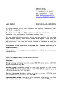 Blandford House Blandford Square Newcastle upon Tyne NE1 4JA Tel: (extEmail:  www.tyneandweararchives.org.uk