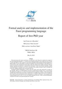 Formal analysis and implementation of the Faust programming language Report of first PhD year Imré Frotier de la Messelière1 PhD advisor: Pierre Jouvelot1 PhD co-advisor: Jean-Pierre Talpin2
