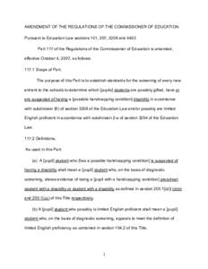 AMENDMENT OF THE REGULATIONS OF THE COMMISSIONER OF EDUCATION  Pursuant to Education Law sections 101, 207, 3208 and 4403  Part 117 of the Regulations of the Commissioner of Education is ame