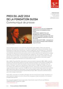 PRIX DU JAZZ 2014 DE LA FONDATION SUISA Communiqué de presse HILARIA KRAMER Le septième Prix du Jazz de la FONDATION SUISA revient à la trompettiste Hilaria