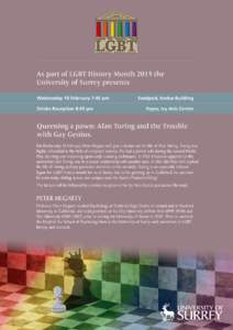 As part of LGBT History Month 2015 the University of Surrey presents Wednesday 18 February 7:45 pm Drinks Reception 8:45 pm	  Seedpod, Nodus Building