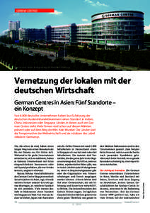 GERMAN CENTRES  Das German Centre Shanghai liegt im Stadtbezirk Pudong. Vernetzung der lokalen mit der deutschen Wirtschaft