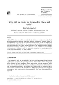 Stud. Hist. Phil. Sci[removed]–660 www.elsevier.com/locate/shpsa Why did we think we dreamed in black and white? Eric Schwitzgebel