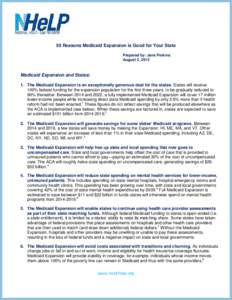 50 Reasons Medicaid Expansion is Good for Your State Prepared by: Jane Perkins August 2, 2012 Medicaid Expansion and States: 1. The Medicaid Expansion is an exceptionally generous deal for the states. States will receive