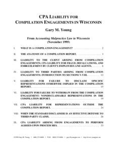 CPA LIABILITY FOR COMPILATION ENGAGEMENTS IN WISCONSIN Gary M. Young From Accounting Malpractice Law in Wisconsin (November[removed]I.