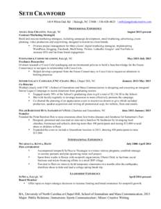 SETH CRAWFORD 1814 White Oak Rd | Raleigh, NC 27608 |  |  PROFESSIONAL EXPERIENCE ANGEL OAK CREATIVE, Raleigh, NC August 2013-present Contract Marketing Strategist