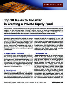 Top 10 Issues to Consider in Creating a Private Equity Fund For tax reasons, funds established in Canada are typically set up as partnerships, which provide for flow-through treatment for fund gains and losses. Following