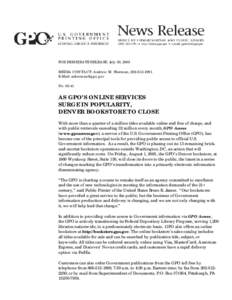 FOR IMMEDIATE RELEASE: July 30, 2003 MEDIA CONTACT: Andrew M. Sherman, [removed]E-Mail: [removed] No[removed]AS GPO’S ONLINE SERVICES