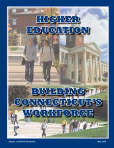 HIGHER EDUCATION BUILDING CONNECTICUT’S WORKFORCE