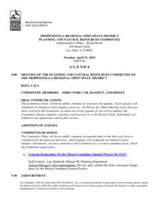 MIDPENINSULA REGIONAL OPEN SPACE DISTRICT PLANNING AND NATURAL RESOURCES COMMITTEE Administrative Office – Board Room 330 Distel Circle Los Altos, CATuesday, April 21, 2015