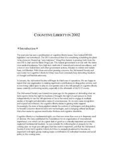 COGNITIVE LIBERTY IN 2002 Introduction The past year has seen a proliferation of cognitive liberty issues. New federal MDMA legislation was introduced. The DEA announced that it is considering scheduling the plant Salv