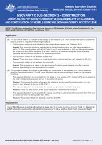 Generic Equivalent Solution:  NMSC GES[removed], [removed] & Circular[removed]NSCV PART C SUB-SECTION 3 – CONSTRUCTION USE OF AS 4132 FOR CONSTRUCTION OF VESSELS USING FRP OR ALUMINIUM