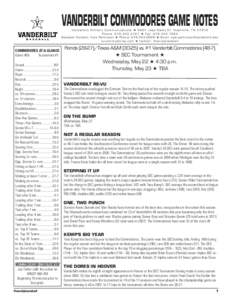 VANDERBILT COMMODORES GAME NOTES  Vanderbilt Athletic Communications H 2601 Jess Neely Dr. Nashville, TN[removed]Phone: [removed]H Fax: [removed]Baseball Contact: Kyle Parkinson H Phone: [removed]H Email: kyle.