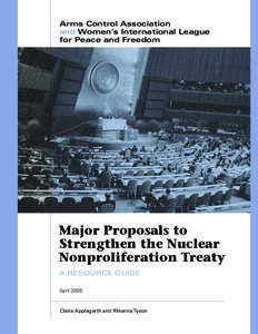 Arms Control Association and Women’s International League for Peace and Freedom Major Proposals to Strengthen the Nuclear