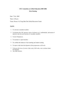 CDC Committee on Gifted Education[removed]First Meeting Date: 7 Oct[removed]Time: 2:30 p.m. Venue: Room 114, Fung Hon Chu Gifted Education Centre