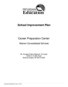 School Improvement Plan  Career Preparation Center Warren Consolidated Schools  Mr. Douglas Robert Babcock, Principal