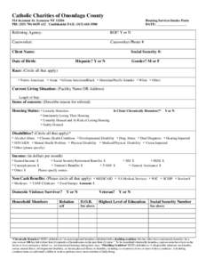 Catholic Charities of Onondaga County 514 Seymour St. Syracuse NY[removed]PH: ([removed]x12 Confidential FAX: ([removed]Housing Services Intake Form DATE: __________________