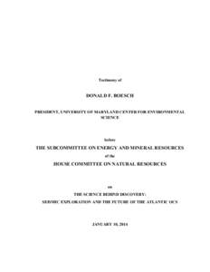 Testimony of  DONALD F. BOESCH PRESIDENT, UNIVERSITY OF MARYLAND CENTER FOR ENVIRONMENTAL SCIENCE