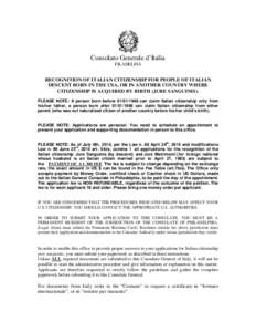 Consolato Generale d’Italia FILADELFIA RECOGNITION OF ITALIAN CITIZENSHIP FOR PEOPLE OF ITALIAN DESCENT BORN IN THE USA, OR IN ANOTHER COUNTRY WHERE CITIZENSHIP IS ACQUIRED BY BIRTH (JURE SANGUINIS).